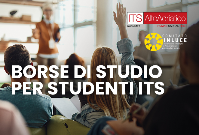 ITS Alto Adriatico e Comitato INLUCE - Borse di studio per studenti ITS